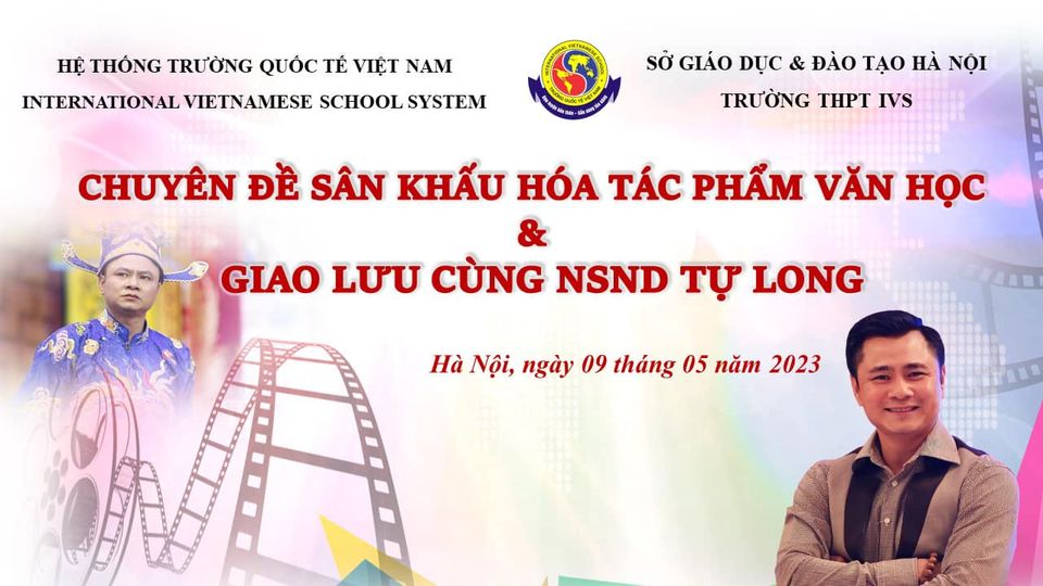 Chương trình đặc biệt " Sân khấu hóa tác phẩm Văn học - Giao lưu cùng nghệ sĩ nhân dân Tự Long"